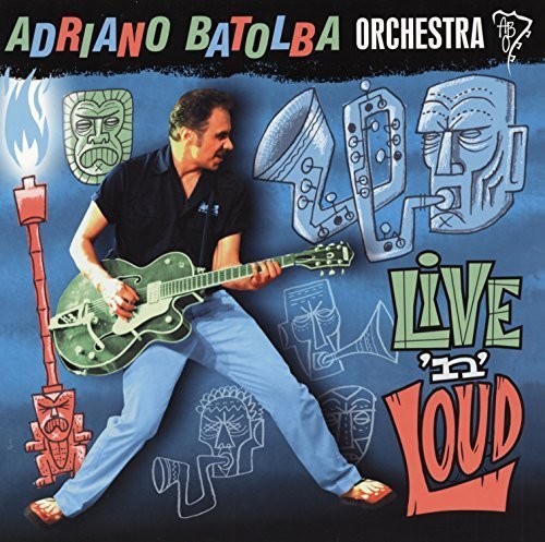 Batolba, Adriano Orchestra: Live'n' Loud