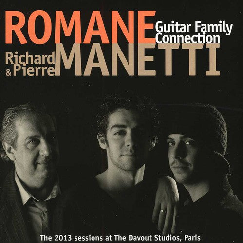 Manetti, Romane / Manetti, Richard / Manetti, Pierre: Guitar Family Connection