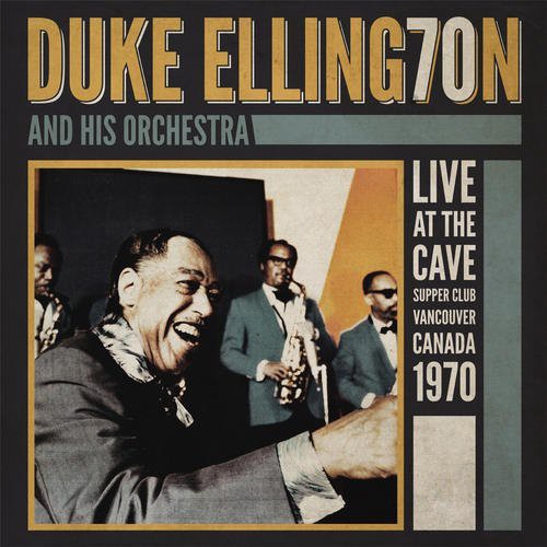 Ellington, Duke & His Orchestra: Live at the Cave