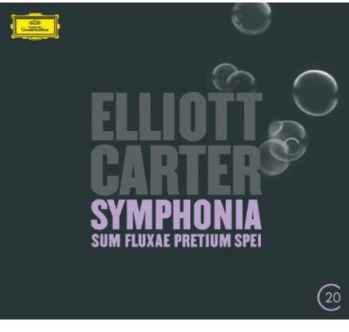 Knussen / BBC Symphony Orchestra: 20C: Carter - Symphonia Sum Fluxae Pretium Spei