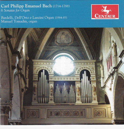 Bach, C.P.E. / Tomadin, Manuel: Carl Phillip Emanuel Bach: 6 Sonatas for Organ