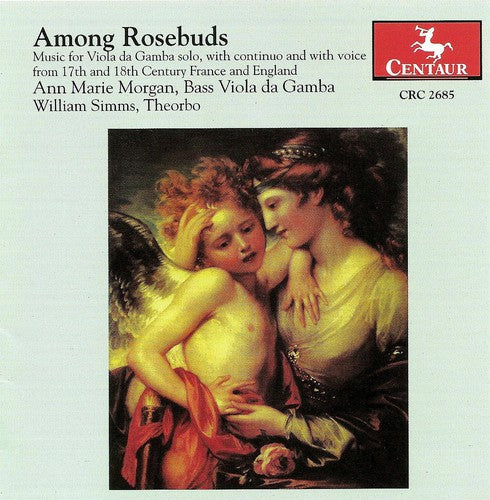 Morgan / Simms / Baltzar / Lawes / Simpson: Among Rosebuds: Music for Viola Da Gamba Solo