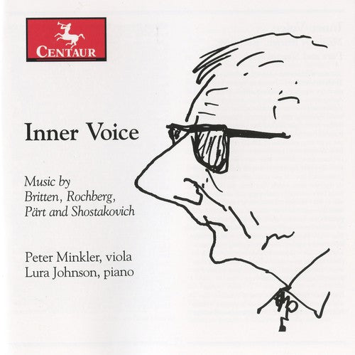 Minkler / Johnson / Britten / Rochberg / Part: Inner Voice