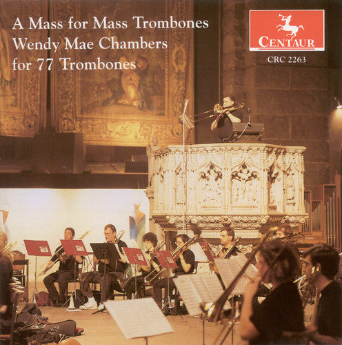 Chambers / Gilbert: Mass for Mass Trombones