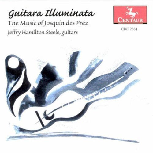 Des Prez / Steele: Guitara Illuminata