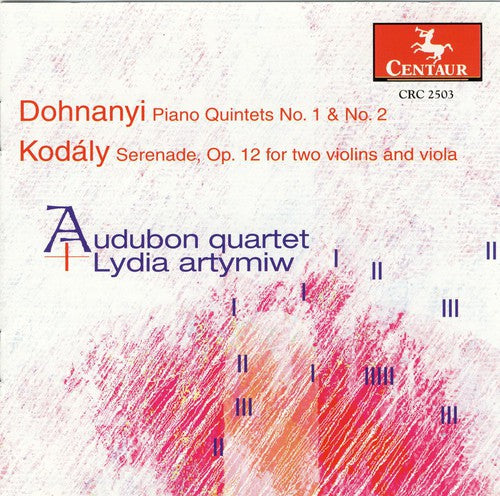 Dohnanyi / Kodaly / Artymiw / Audubon: Piano Quintets 1 & 2 / Serenade Op 12