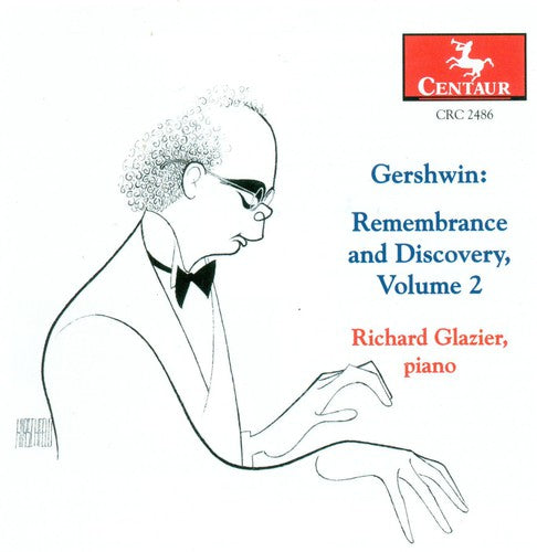 Gershwin / Glazier: Remembrance & Discovery 2