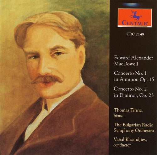 Macdowell / Tirino / Bulgarian Rso / Kazandjiev: Piano Concerti #1 & 2