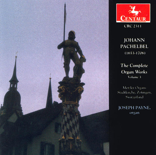 Pachelbel / Payne: Complete Organ Works 3