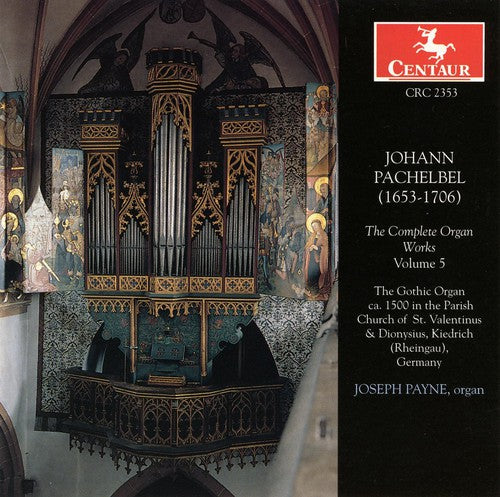 Pachelbel / Payne: Complete Organ Works 5