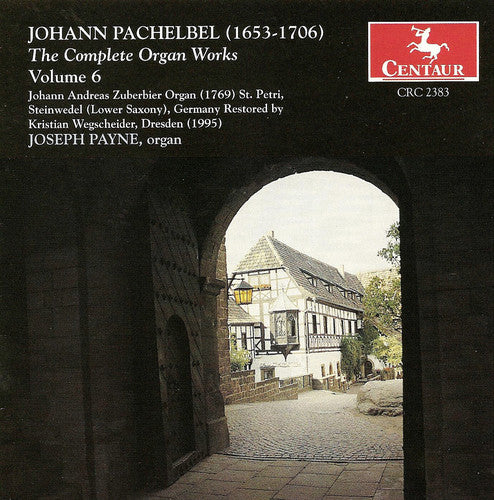 Pachelbel / Payne, Joseph: Complete Organ Works #6