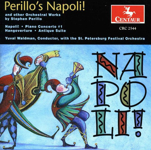 Perillo / Waldman / st Petersburg Festival Orch: Napoli & Other Orchestral Works