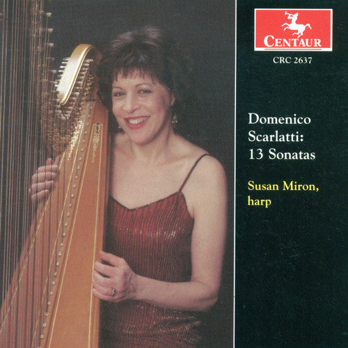 Scarlatti / Miron: 13 Sonatas Transcribed for Harp By Susan Miron