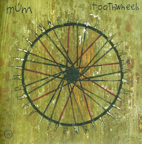 Mum: Toothwheels