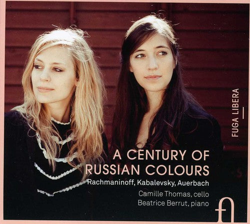 Rachmaninoff / Kabalevsky / Auerbach: Century of Russian Colours