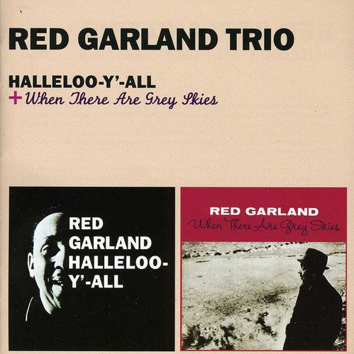 Garland, Red: Halleloo y All / When There Are Grey Skies