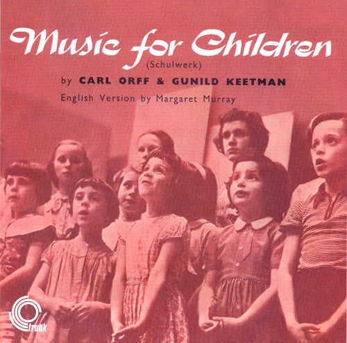 Orff, Carl / Keetman, Gunild: Music for Children (Schulwerk)