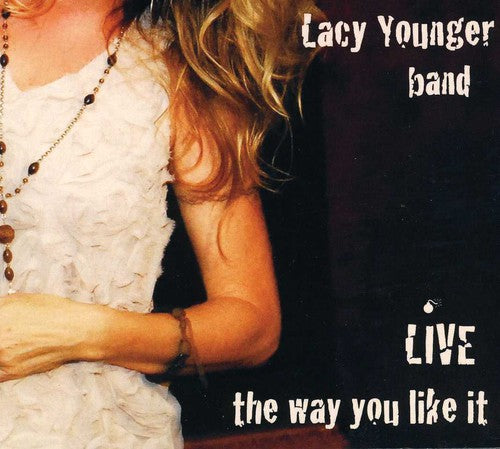 Younger, Lacy: Live the Way You Like It
