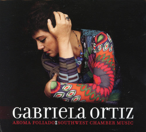 Ortiz / Southwest Chamber Music / Ortiz: Aroma Foliado: Southwest Chamber Music