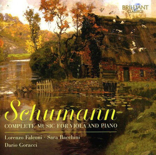 Schumann / Falconi / Bacchini / Goracci: Complete Music for Viola and Piano