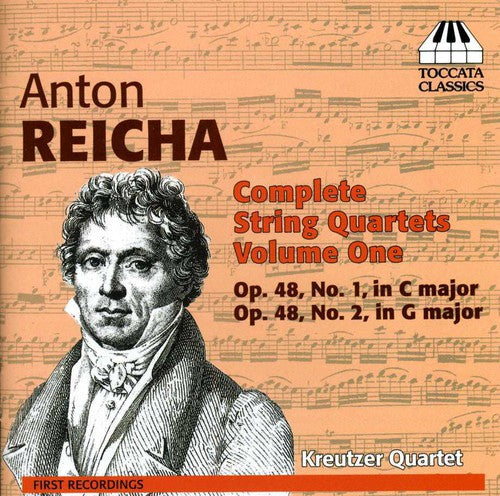 Reicha / Kreutzer Quartet: Complete String Quartets 1