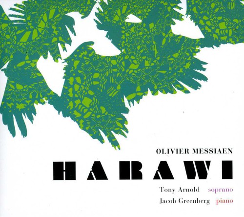 Messiaen / Arnold / Greenberg: Harawi