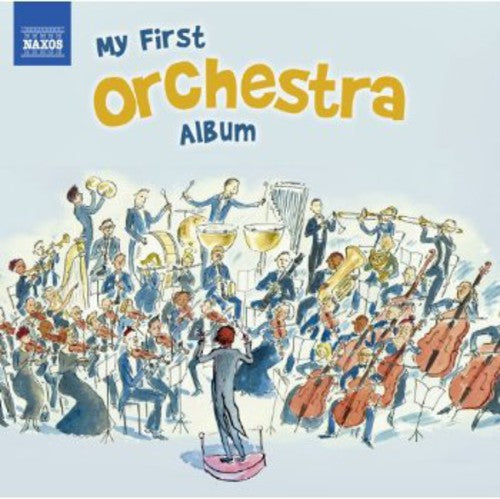 Bernstein / Mozart / Beethoven / Schwarz / Bramall: My First Orchestra Album