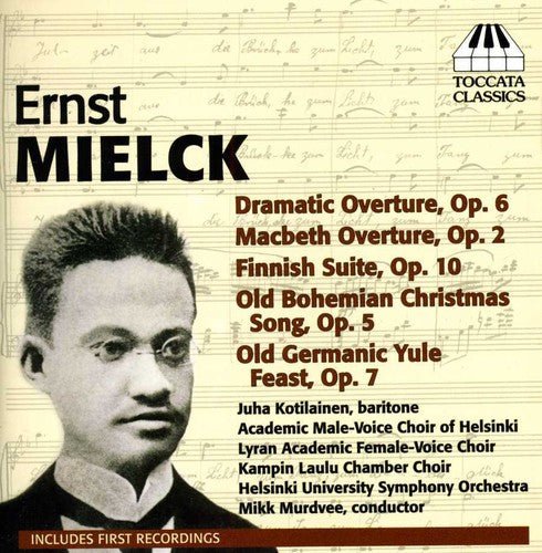 Mielck / Kotilainen / Murdvee: Orchestral & Choral Works