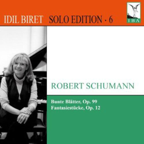 Schumann / Biret: Solo Edition 6: Bunte Blatter Fantasiestucke