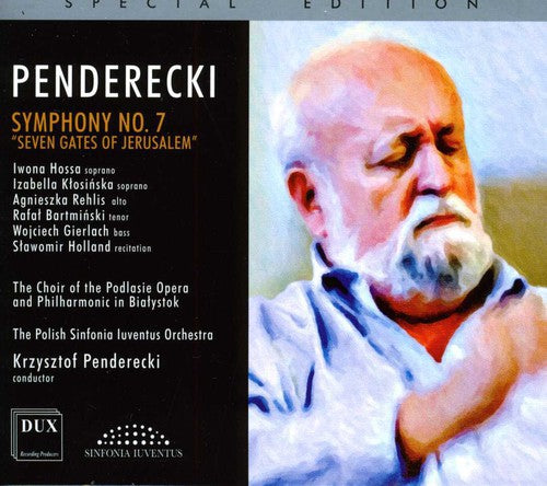 Penderecki / Hossa / Polish Sinfonia Iuventus Orch: Symphony 7 Seven Gates of Jerusalem