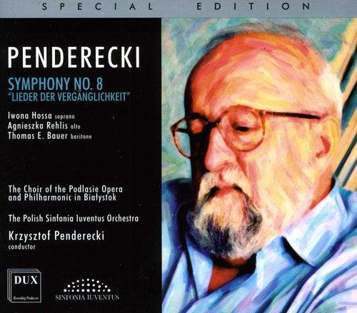 Penderecki / Hossa / Polish Sinfonia Iuventus Orch: Symphony 8 Lieder Der Verganglichkeit