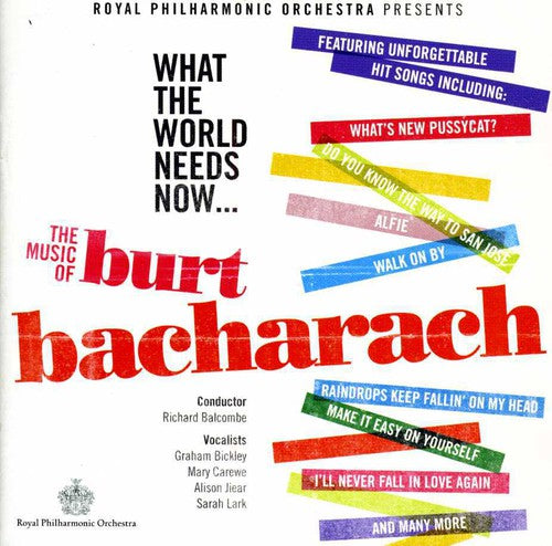 Bacharach / Carewe / Bickley / Lark / Balcombe: What the World Needs Now: Music of Bacharach