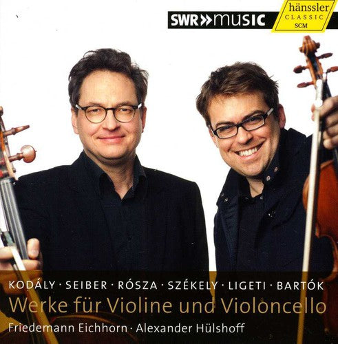 Kodaly / Seiber / Szekely / Eichhorn / Huelshoff: Works for Violine & Violoncello