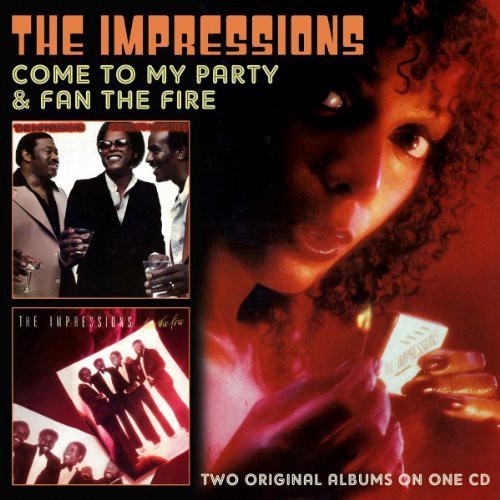 Impressions: Come to My Party / Fan the Fire
