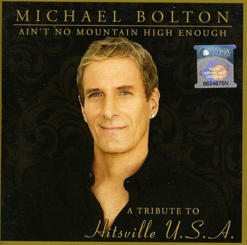Bolton, Michael: Ain't No Mountain High Enough : Tribute to Hitsvill
