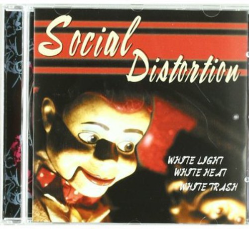 Social Distortion: White Light White Heat White Trash