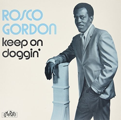 Gordon, Rosco: Keep On Doggin'