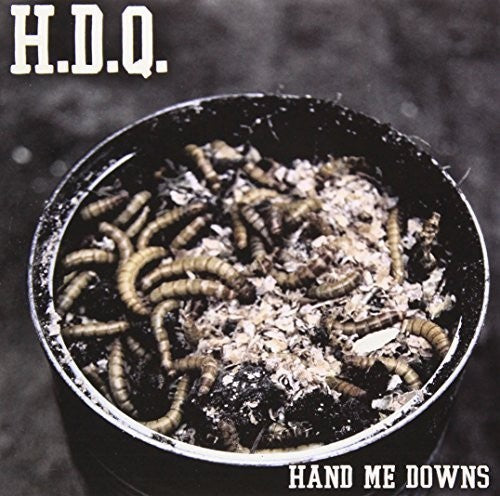 Hdq: Hand Me Downs