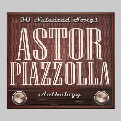 Piazzolla, Astor: Astor Piazzolla-30 Selected Songs