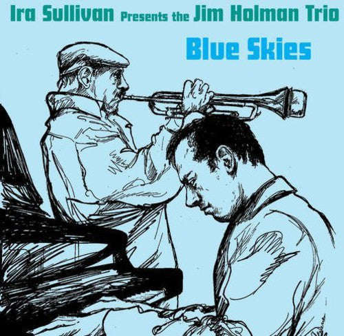 Sullivan, Ira / Holman, Jim: Blue Skies