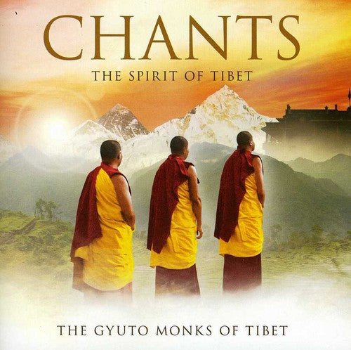 Gyuto Monks of Tibet: Chants: The Spirit of Tibet