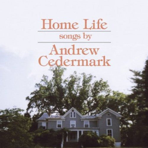 Cedermark, Andrew: Home Life