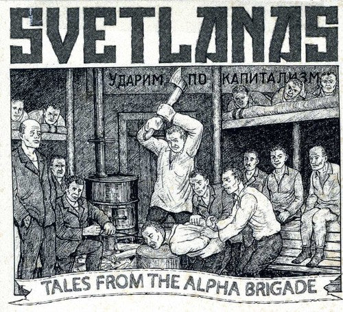 Svetlanas: Tales from the Alpha Brigade