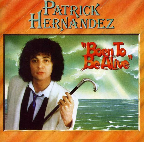 Hernandez, Patrick: Born to Be Alive