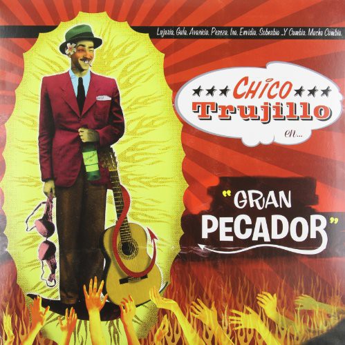 Trujillo, Chico: Gran Pecador