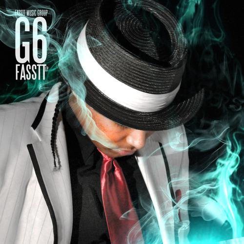 G6: Fasstt EP