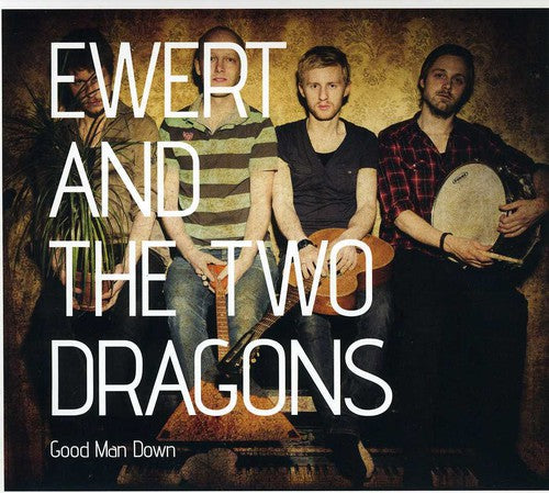 Ewert & the Two Dragons: Good Man Down