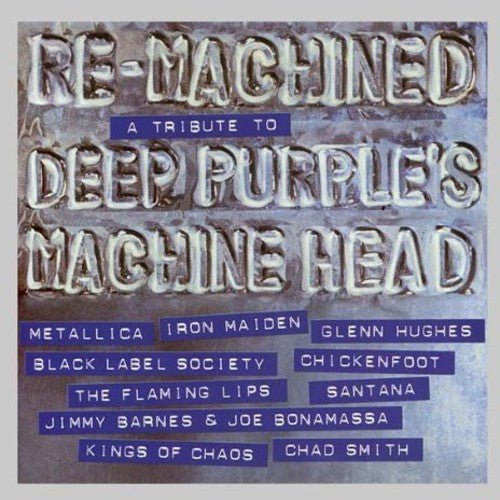 Re-Machined-a Tribute to Deep Purple: Re-Machined-A Tribute to Deep Purple