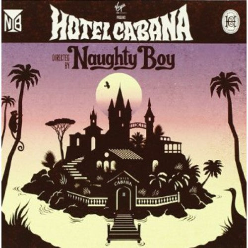 Naughty Boy: Hotel Cabana