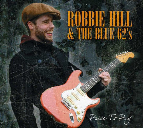 Hill, Robbie / Blue 62's: Price to Pay